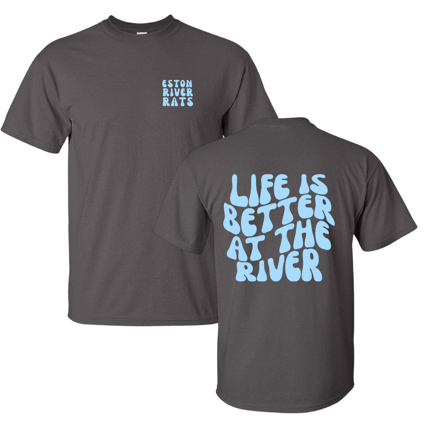 PRE-ORDER Life is Better at the River T-shirt